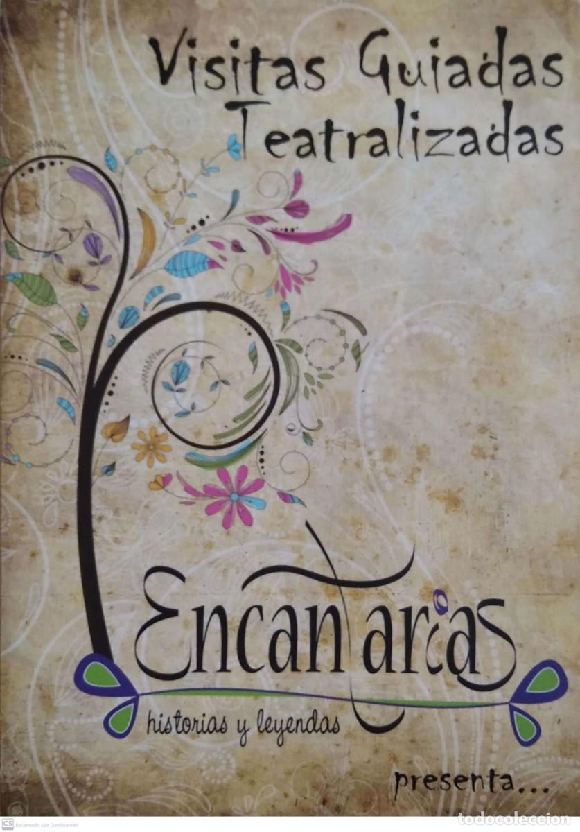 Tourismusbrosch&uuml;ren: Encantarias Historia y leyendas presenta... Visitas guiadas y teatralizadas.
