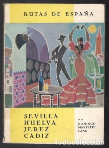 Travel Brochures: SEVILLA. HUELVA. JEREZ DE LA FRONTERA. CADIZ. Rutas de Espa&ntilde;a n&ordm;1