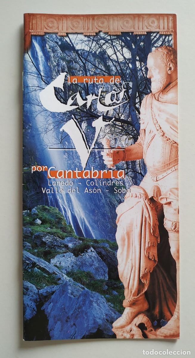Folhetos de turismo: FOLLETO TURISTICO LA RUTA DE CARLOS V POR CANTABRIA