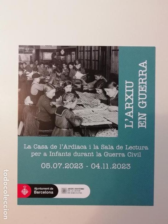 Tourismusbrosch&uuml;ren: Hoja volandera Expo L'arxiu en guerra La Casa de l'Ardiaca i la Sala de Lectura per a Infants 2023