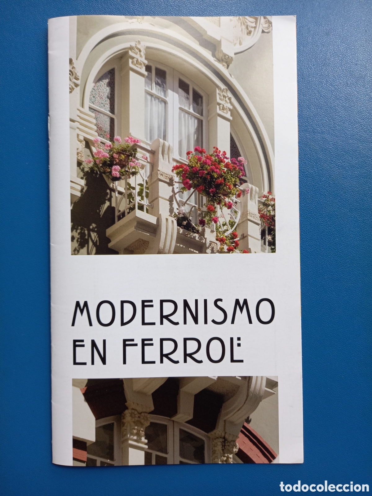 Travel Brochures: FOLLETO TUR&Iacute;STICO - MODERNISMO EN FERROL