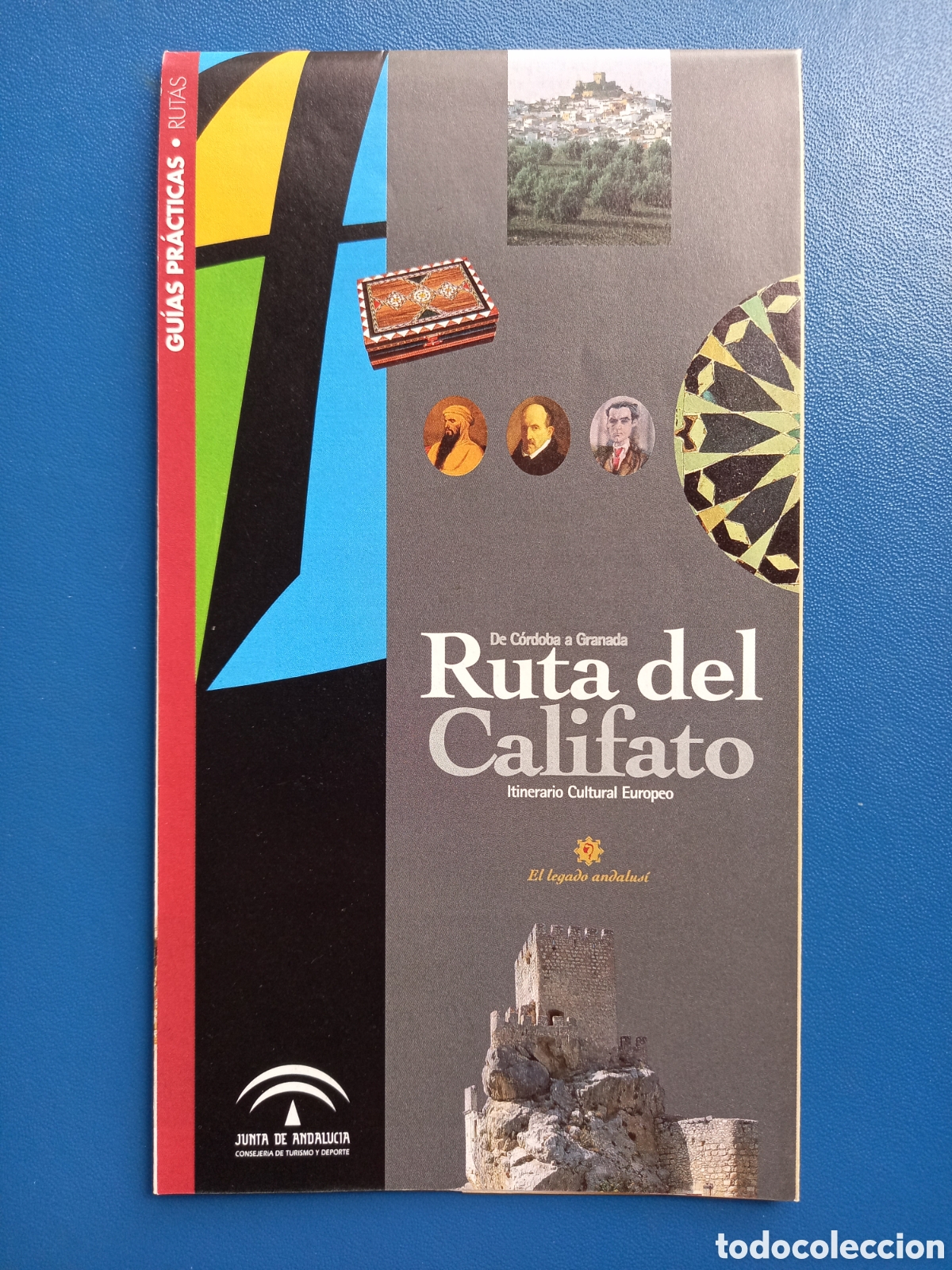 Travel Brochures: FOLLETO TUR&Iacute;STICO - RUTA DEL CALIFATO, DE C&Oacute;RDOBA A GRANADA. JUNTA DE ANDALUC&Iacute;A