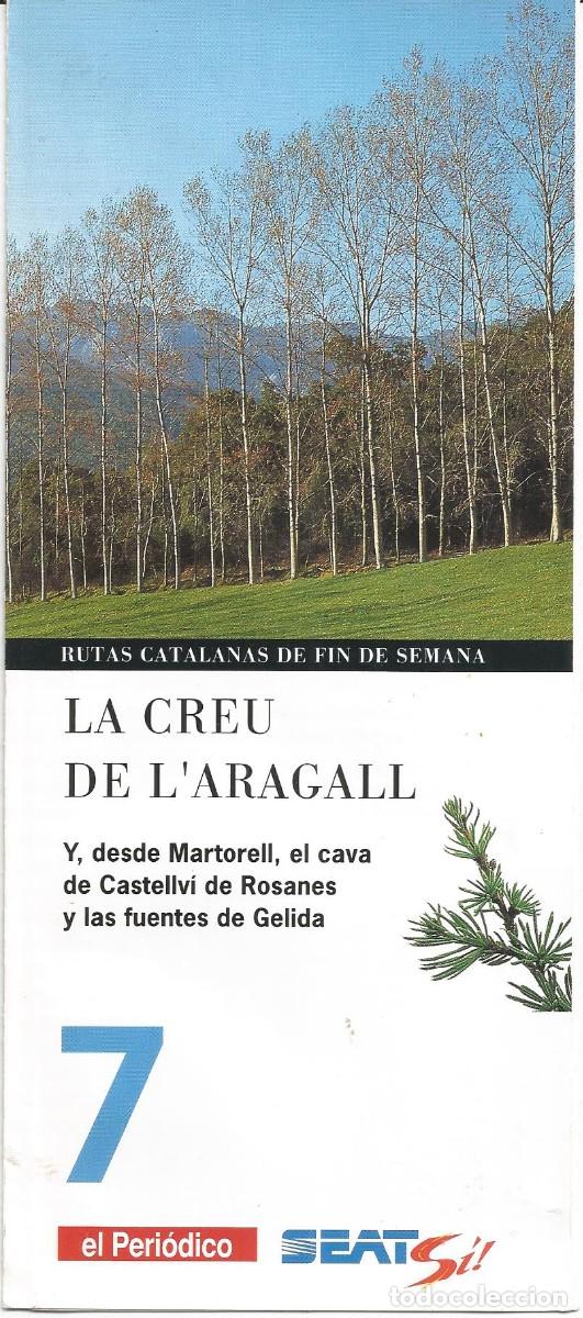 Travel Brochures: Rutas catalanas de fin de semana. La Creu de L'Aragall. n&ordm; 7 El Peri&oacute;dico. A&ntilde;os 90'
