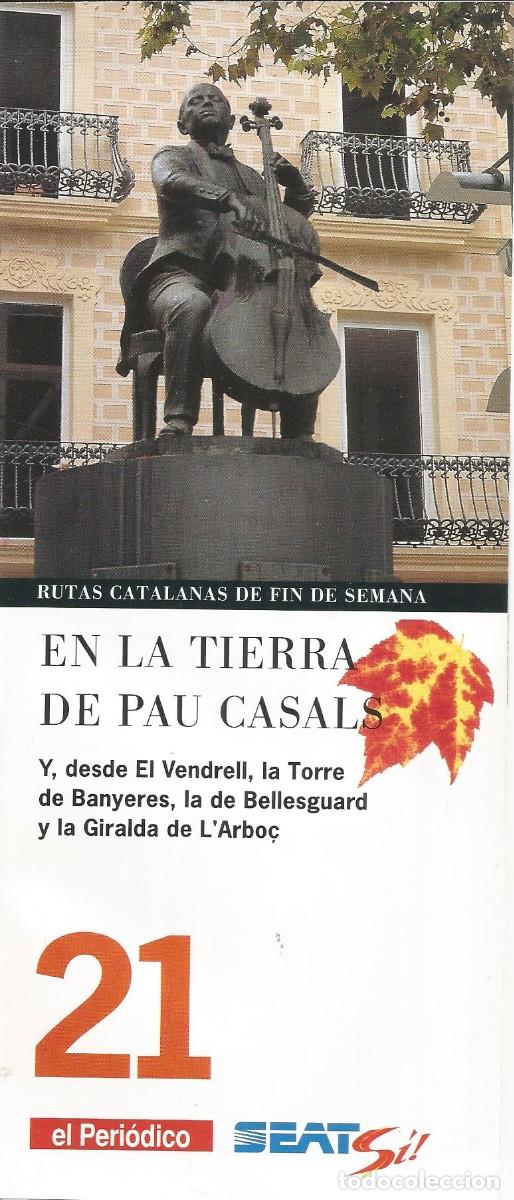 Travel Brochures: Rutas catalanas de fin de semana. En la tierra de Pau Casals. n&ordm; 21 El Peri&oacute;dico. A&ntilde;os 90'