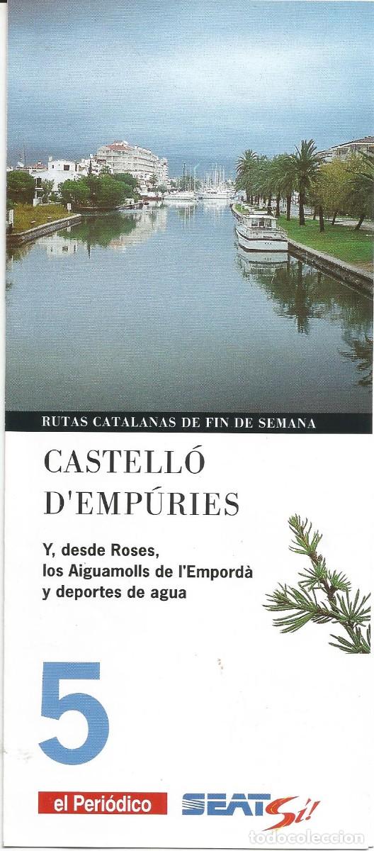 Folhetos de turismo: Rutas catalanas de fin de semana. Castell&oacute; d'Emp&uacute;ries. n&ordm; 5 El Peri&oacute;dico. A&ntilde;os 90'