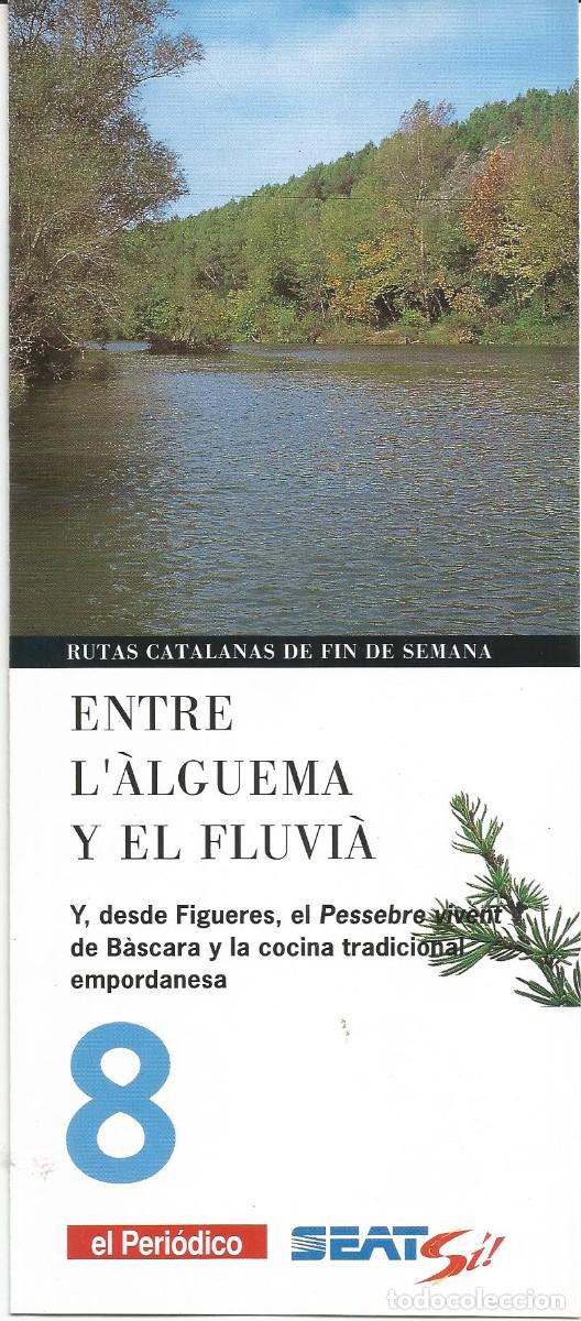Tourismusbrosch&uuml;ren: Rutas catalanas de fin de semana. Entre l'&Agrave;lguema y el Fluvi&agrave;. n&ordm; 8 El Peri&oacute;dico. A&ntilde;os 90'