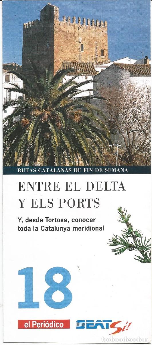 Tourismusbrosch&uuml;ren: Rutas catalanas de fin de semana. Entre el Delta y Els Ports. n&ordm; 18 El Peri&oacute;dico. A&ntilde;os 90'
