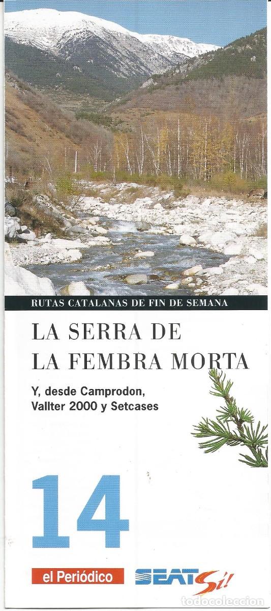Travel Brochures: Rutas catalanas de fin de semana. La Serra de la Fembra Morta. n&ordm; 14 El Peri&oacute;dico. A&ntilde;os 90'