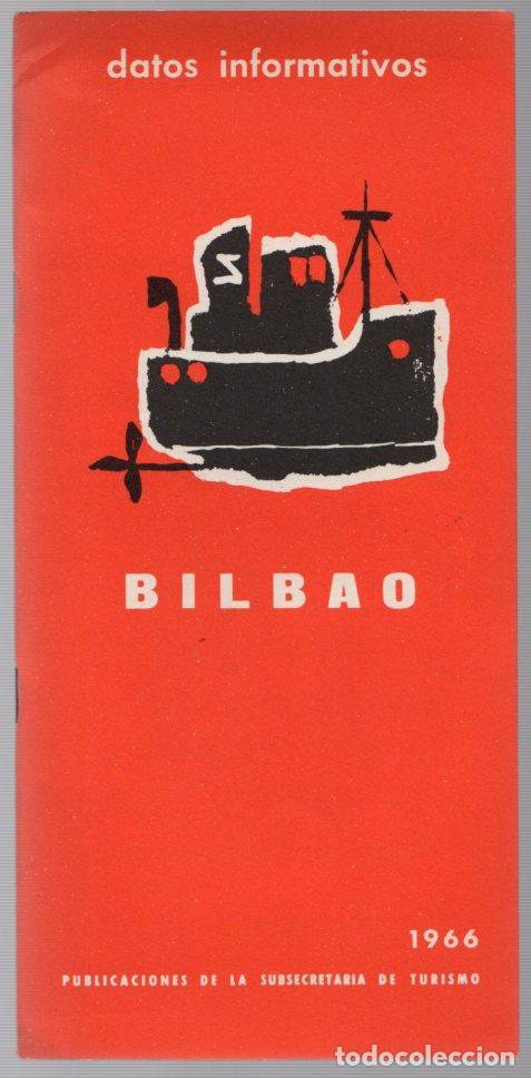 Travel Brochures: FOLLETO TURISMO DATOS INFORMATIVOS BILBAO. A&Ntilde;O 1966