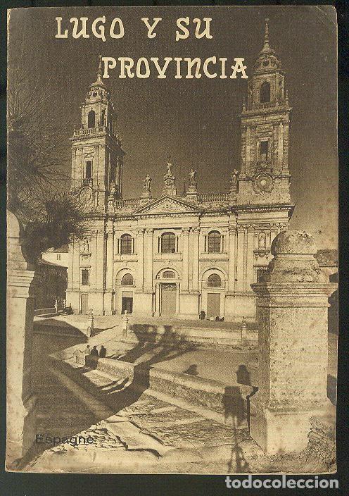 Tourismusbrosch&uuml;ren: Lugo y su provincia. Libreto de 16 p&aacute;ginas. Fotograf&iacute;as. A&ntilde;os 40, en franc&eacute;s.