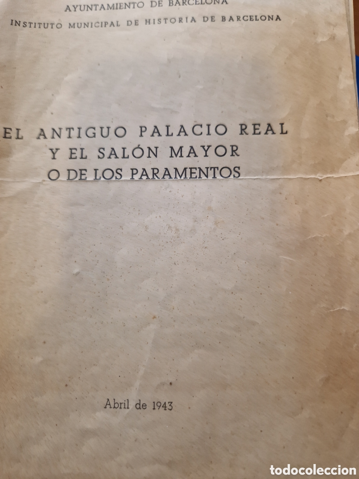 Tourismusbrosch&uuml;ren: El antiguo palacio real y el sal&oacute;n mayor (...) - Barcelona - Ayuntamiento - folleto - 1945