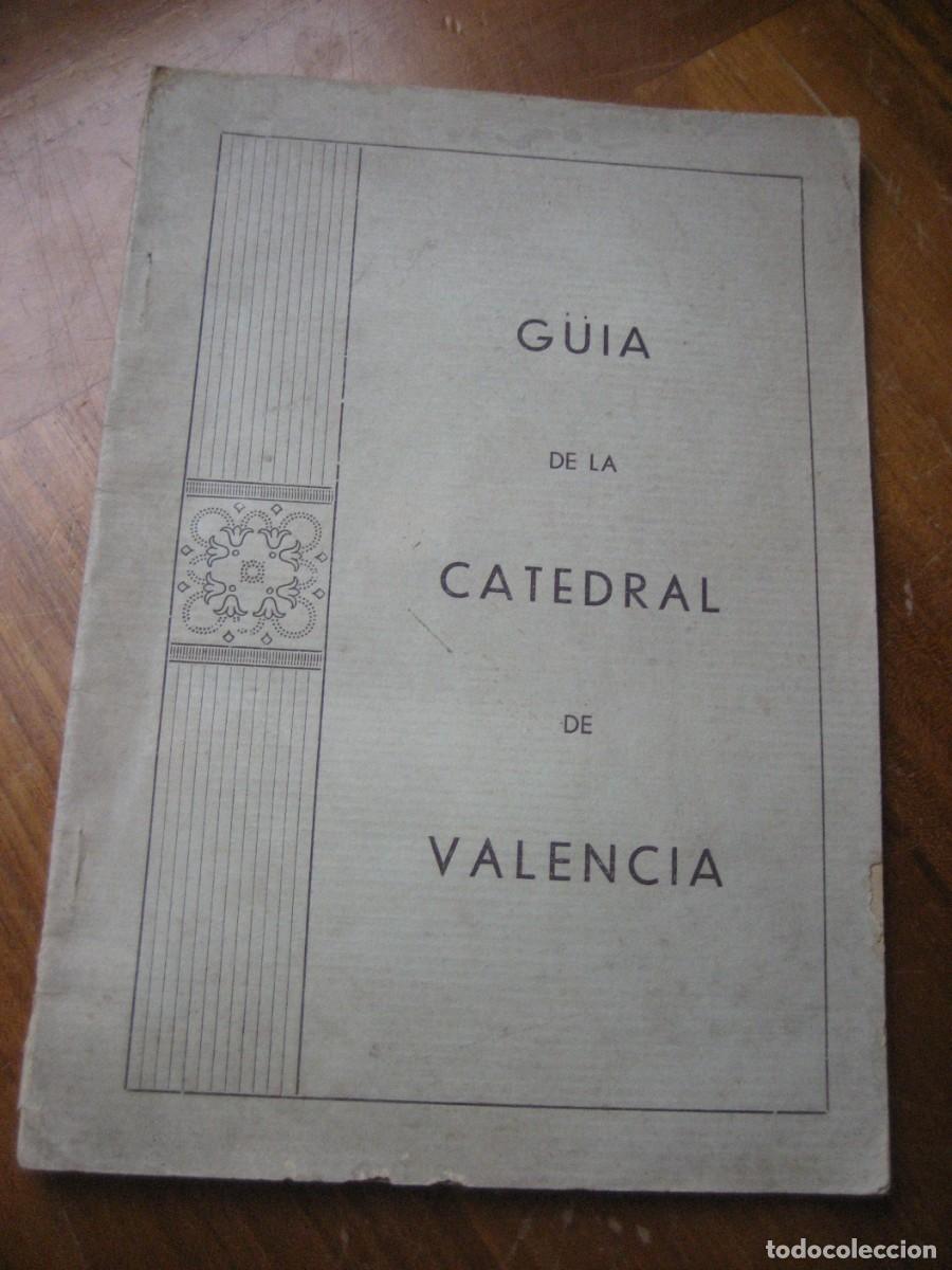 Folletos de turismo: antigua guia de la catedral de valencia . catalogo de reliquias imprenta Nacher