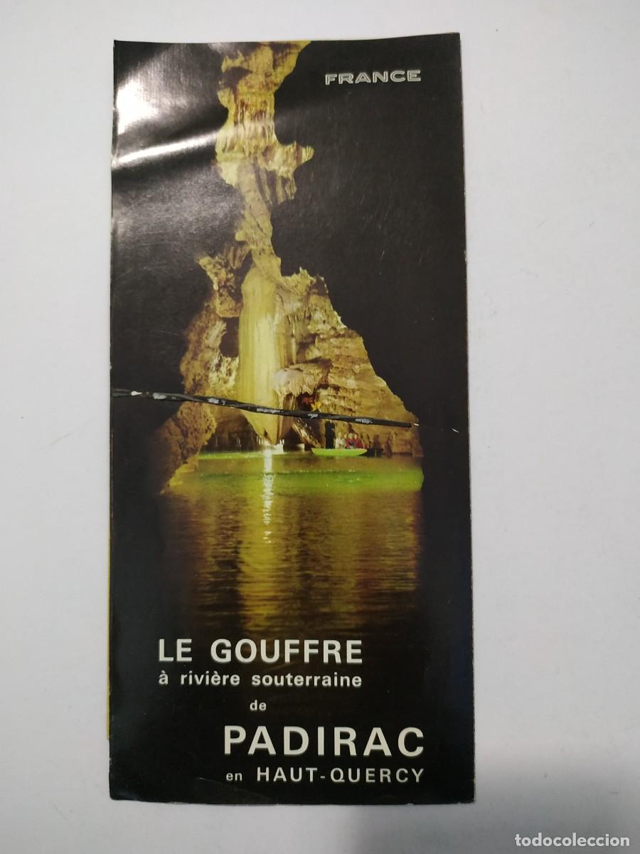 Folhetos de turismo: ANTIGUO FOLLETO TURISTICO DEL RIO SUBTERRANEO LE GOUFFRE DE PADIRAC FRANCIA