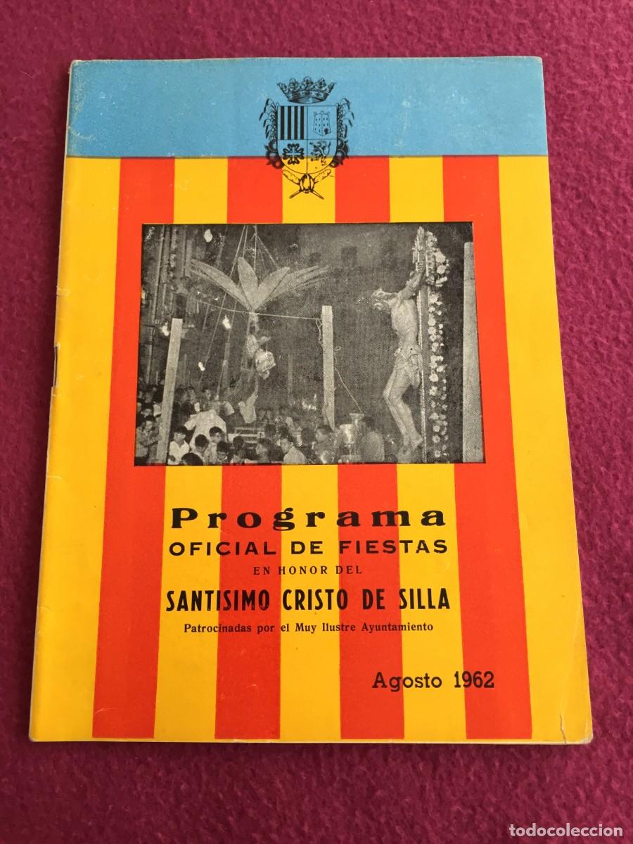 Folletos de turismo: PROGRAMA OFICIAL DE FIESTAS DE SILLA (VALENCIA) A&Ntilde;O 1.962 - 1962