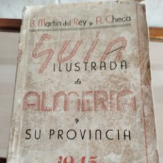 Folletos de turismo: GUIA ILUSTRADA DE ALMERÍA Y PROVINCIA 1945