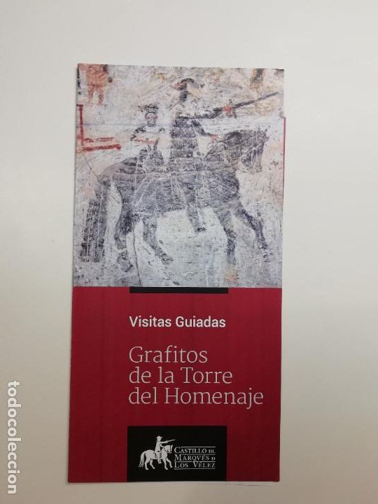 Folhetos de turismo: Folleto Castillo Marqu&eacute;s de los V&eacute;lez Grafitos de la Torre del Homenaje Cuevas del Almanzora Almer&iacute;a