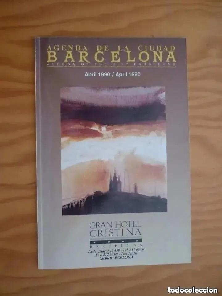 Folhetos de turismo: Agenda de la ciudad Barcelona - abril 1990 - Gran Hotel Cristina - 50 p&aacute;gs.