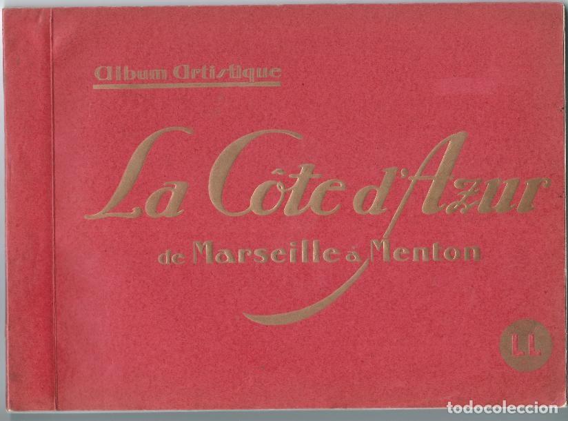 Brochures de tourisme: Album Artistique LA C&Ocirc;TE D`AZUR DE MARSEILLE &Agrave; MENTON, 1927?