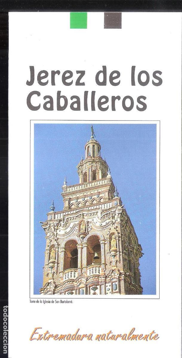 Folhetos de turismo: Jerez de los Caballeros.Extremadura naturalmente. Junta de Extremadura. 1990. Cuadr&iacute;ptico. 21X11 cm.