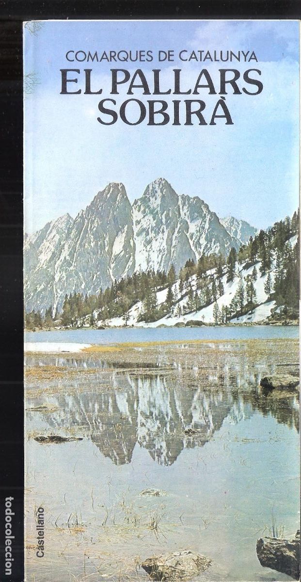 Tourismusbrosch&uuml;ren: El Pallars Sobir&agrave;. Comarques de Catalunya.1988.Generalitat de Catalunya.Desplegable. 21X10/50X32 cm.