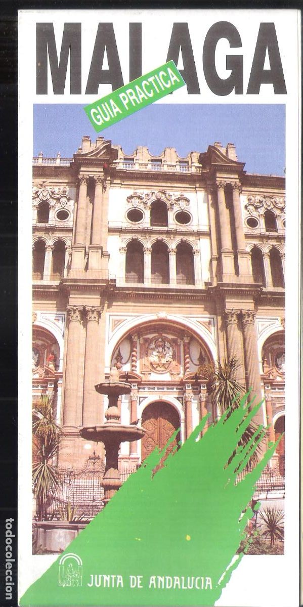 Tourismusbrosch&uuml;ren: M&aacute;laga. Guia Pr&aacute;ctica. Junta de Andaluc&iacute;a. Desplegable 22X10/44X50 cm.