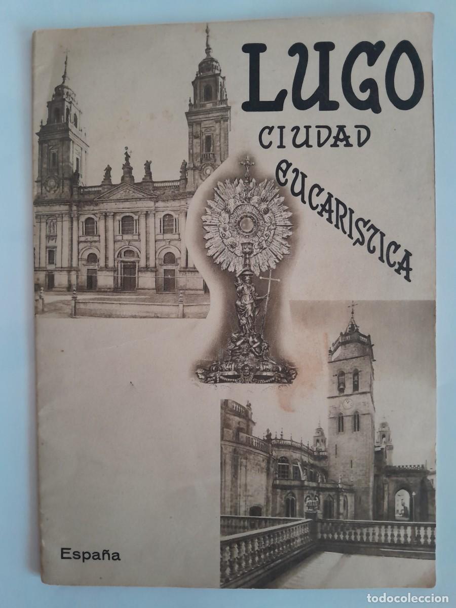 Tourismusbrosch&uuml;ren: LUGO CIUDAD EUCARISTICA FOLLETO TURISTICO PEREGRINACION NACIONAL A JESUS SACRAMENTADO