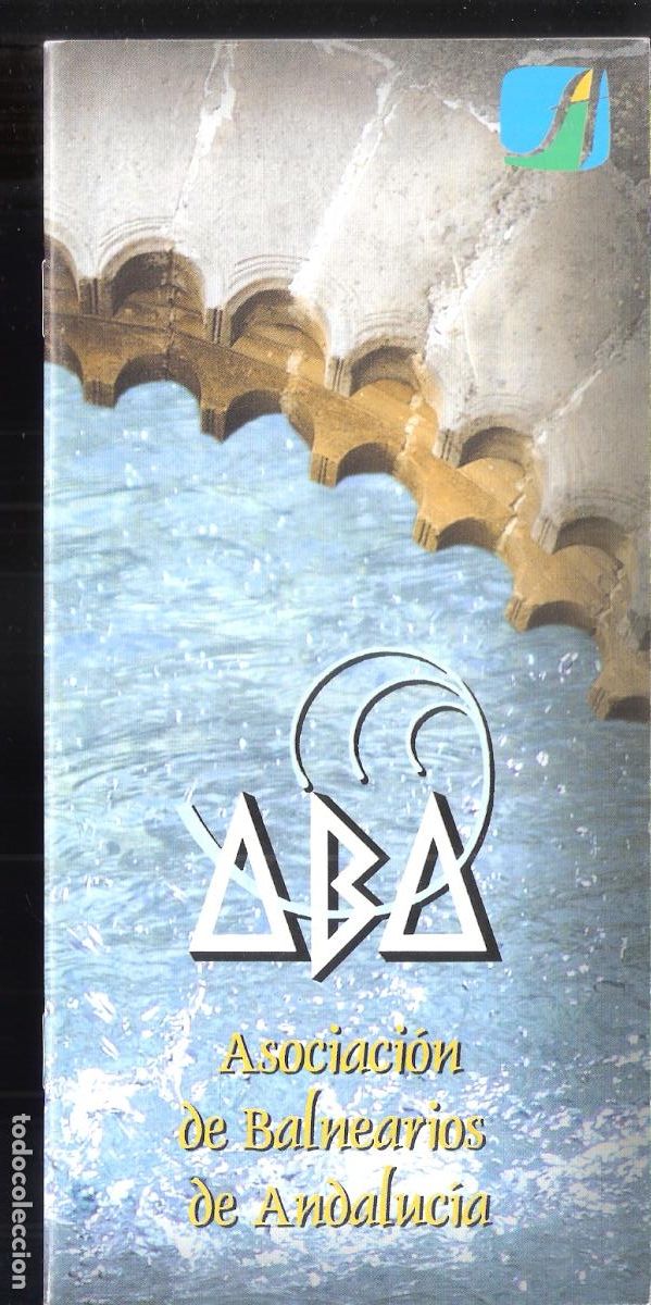 Tourismusbrosch&uuml;ren: Asociaci&oacute;n de Balnearios de Andaluc&iacute;a (ABA). Junta de Andaluc&iacute;a. 21X10 cm. S/P (24 pags.)