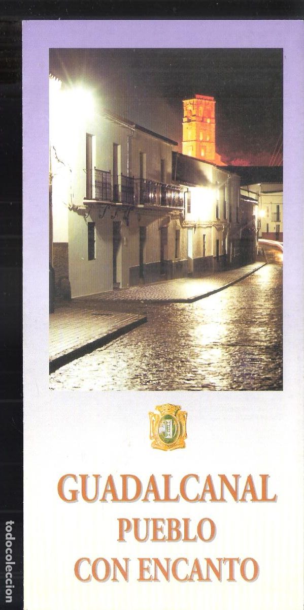 Brochures de tourisme: Guadalcanal. Pueblo con encanto. 2001. Diputaci&oacute;n de Sevilla. 21X10 cm.