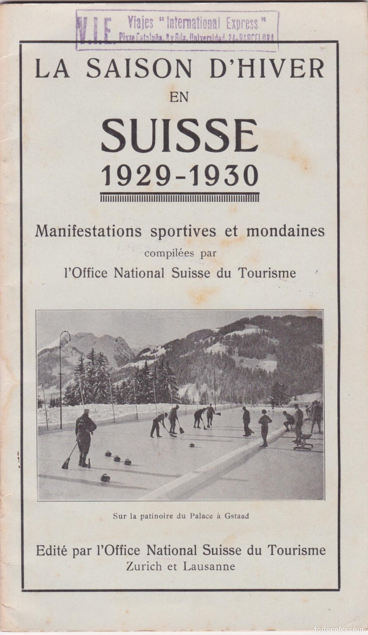 Folhetos de turismo: FOLLETO PUBLICITARIO SUISSE (1929-1930) LA SAISON D'HIVER &ndash; EDIT&Eacute; OFFICE NAT. S.DU TOURISME &ndash; ZUR