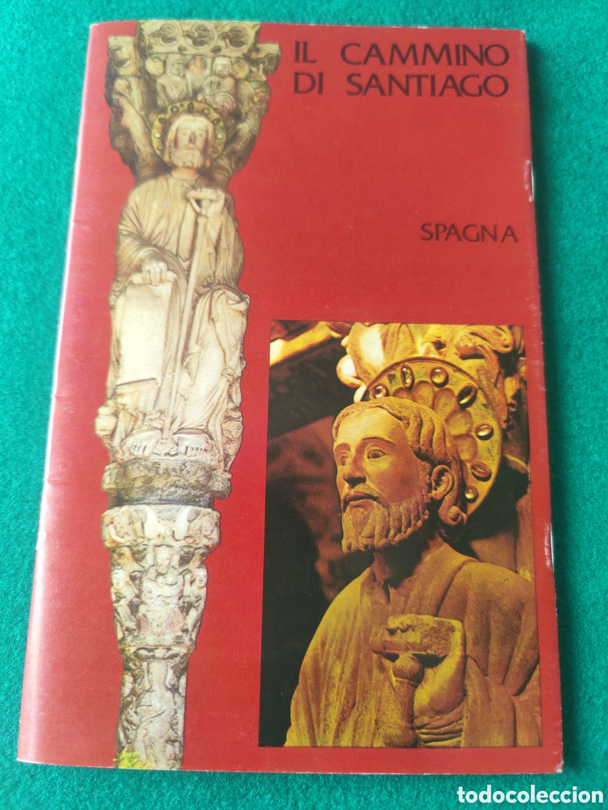 Folhetos de turismo: IL CAMMINO DI SANTIAGO ( EL CAMINO DE SANTIAGO). EN ITALIANO. MINISTERIO DE INFOR. Y TURISMO, 1975.
