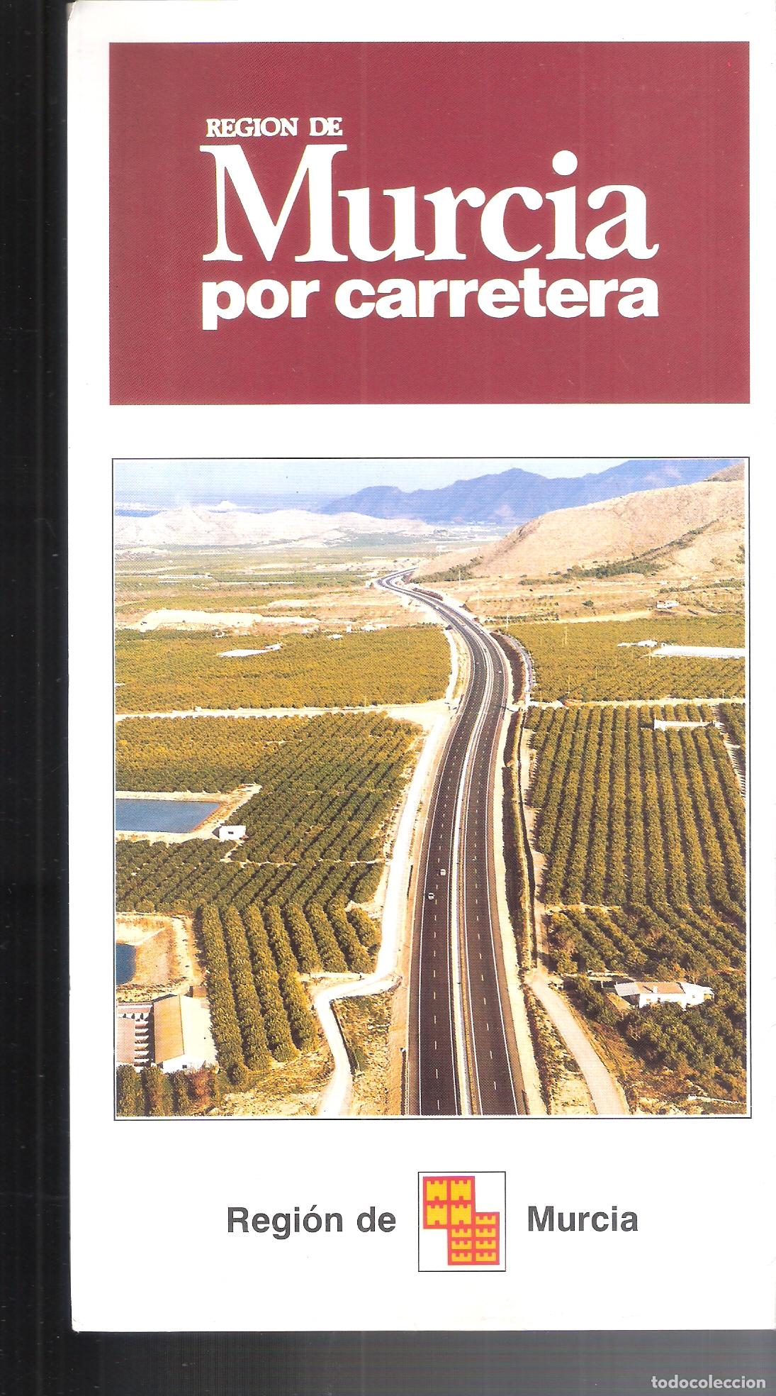 Folletos de turismo: Regi&oacute;n de Murcia por carretera. Desplegable. 24X13/48X52 cm.