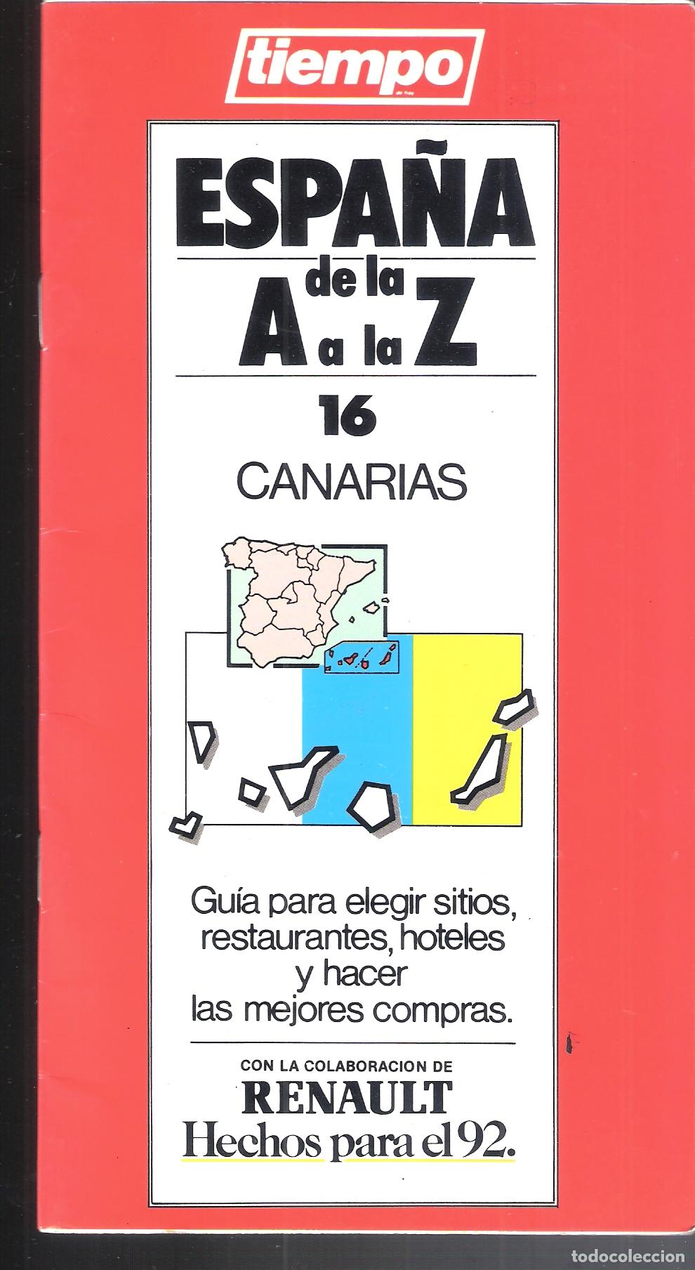 Folletos de turismo: Canarias. N&ordm; 16 Espa&ntilde;a de la A a la Z. Tiempo. 1989. Renault. 22X12 cm. 48 pags.