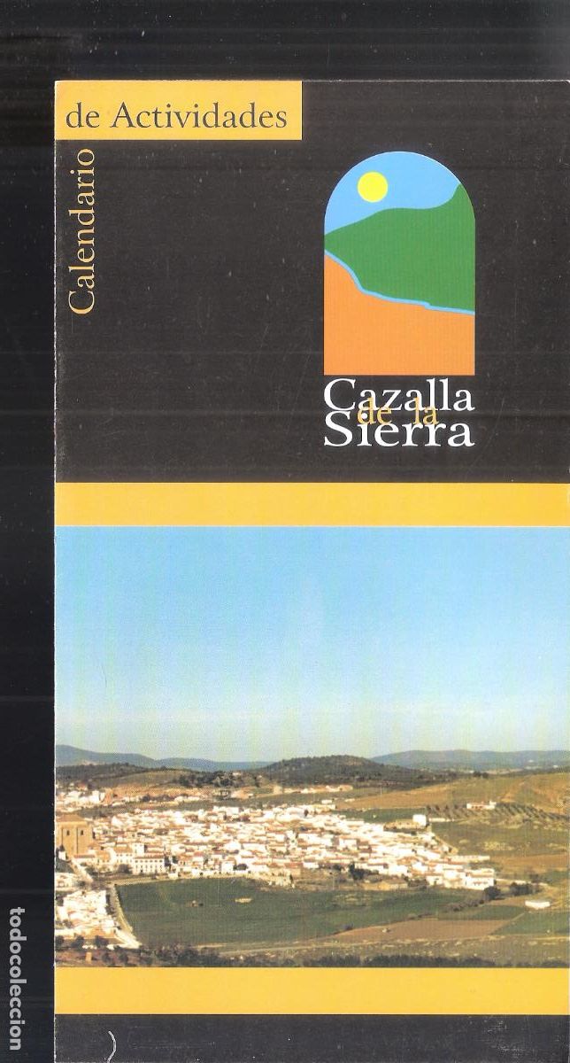 Tourismusbrosch&uuml;ren: Cazalla de la Sierra. Calendario de actividades. Sierra Morena. Sevilla. Diptico. 20X10 cm