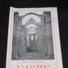 Folletos de turismo: VISBY. THE TOWN OF RUINS AND ROSES, IN THE ISLE OF GOTLAND. SUECIA. 22,5 X 12 CM