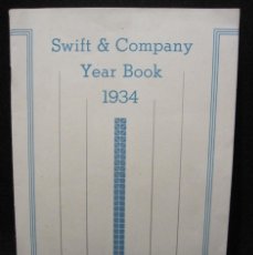 Folletos de turismo: SWIFT COMPANY. YEAR BOOK. CHICAGO 1934. COMERCIO CÁRNICO. 39 PAGINAS CON FOTOGRAFIAS. 23,5 X 17 CM