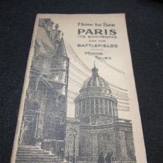 Folletos de turismo: PARIS ITS ENVIRONS AND THE BATTLEFIELDS. MOTOR TOURS. HOW TO SEE. THOS COOK & SON, PARIS. 1925