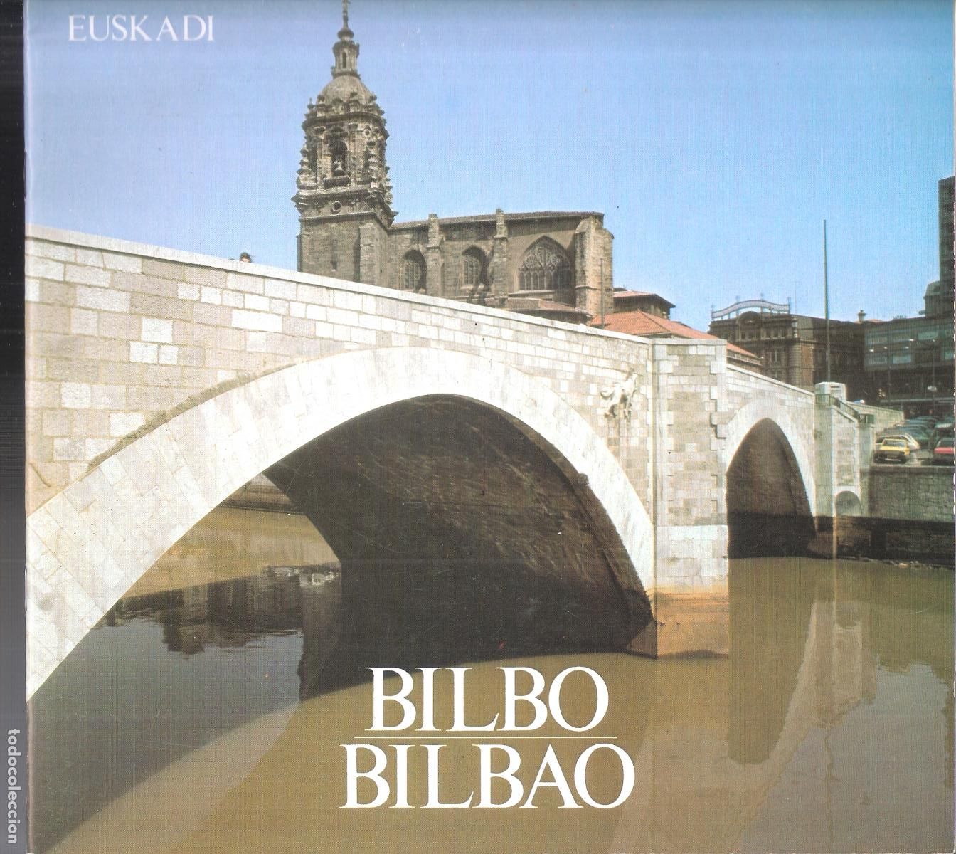 Tourismusbrosch&uuml;ren: Bilbao. Bilbo. Euskadi.1982. Eusko Jaurlaritza. 24X22 cm. 28 pags.