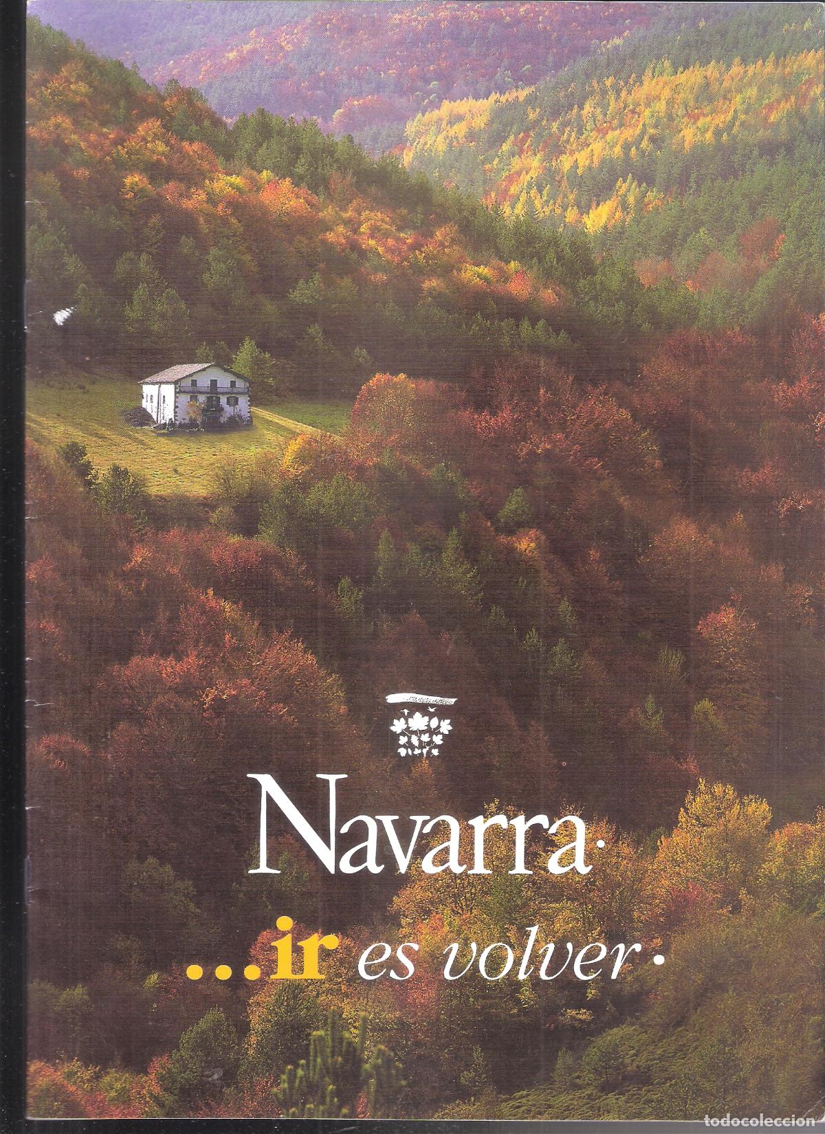 Folhetos de turismo: Navarra ... ir es volver. Gobierno de Navarra. 30X21 cm. 16 pags.