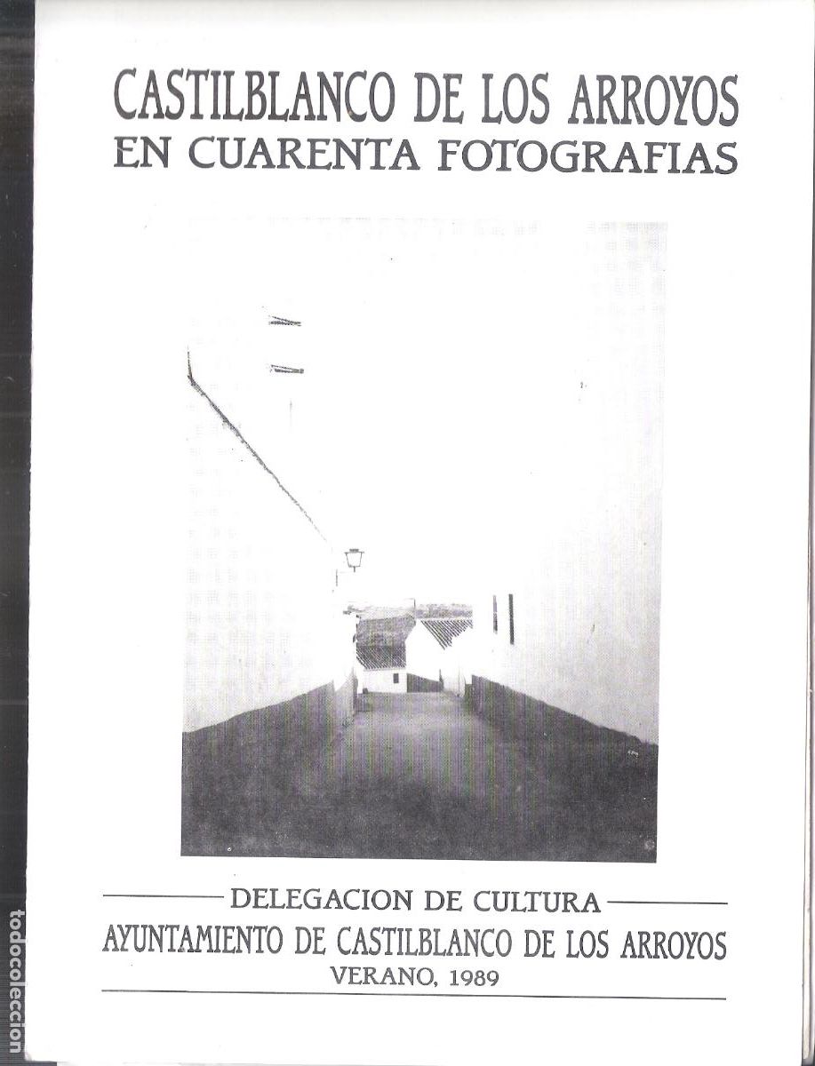 Brochures de tourisme: Castilblanco de los Arroyos en 40 fotograf&iacute;as. Verano 19889. Ayuntamiento .Diptico. 22X16 cm.
