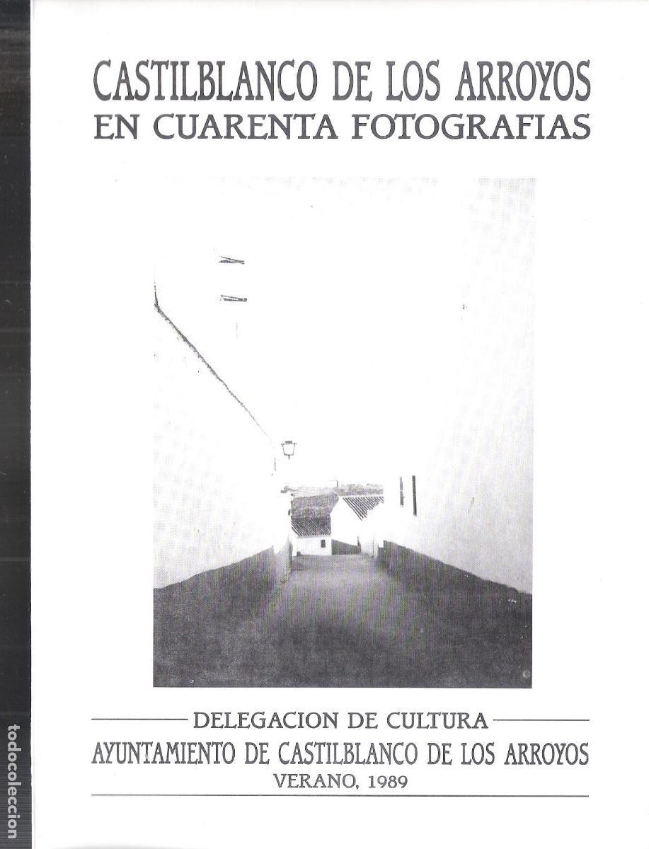 Folletos de turismo: Castilblanco de los Arroyos en 40 fotograf&iacute;as. Verano 19889. Ayuntamiento .Diptico. 22X16 cm.