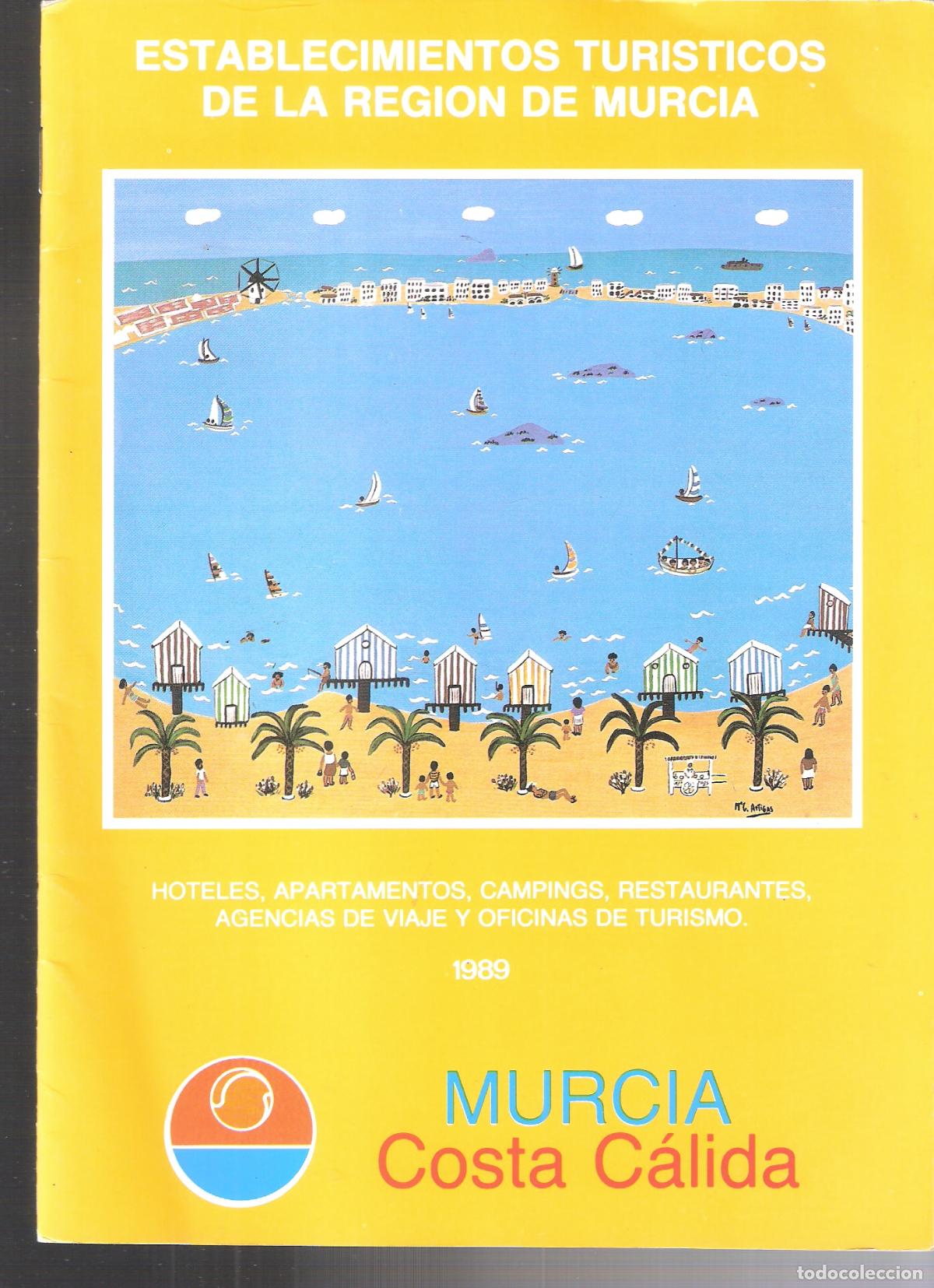 Travel Brochures: Murcia. Costa c&aacute;lida. Hoteles,apartamentos,campings,restaurantes..1989.24X17 cm. S/P 44 pags