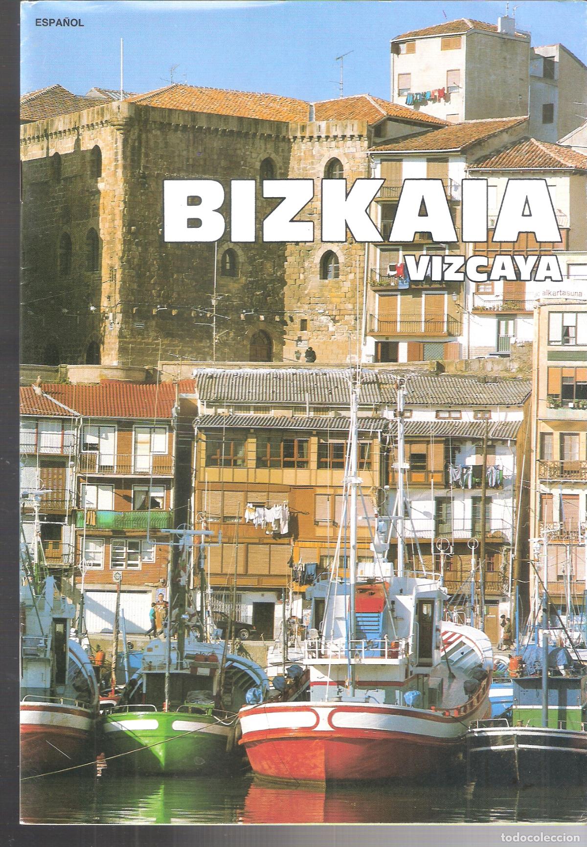 Travel Brochures: Vizkaia. Vizcaya. Gobierno Vasco. 24X17 cm. S/P (32 pags.)