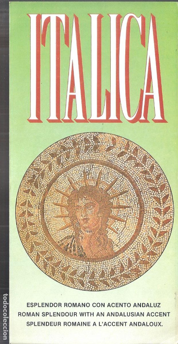 Brochures de tourisme: It&aacute;lica. Santiponce.It&aacute;lica. San Isidoro del Campo. Sevilla.Tr&iacute;ptico. 22X11 cm.