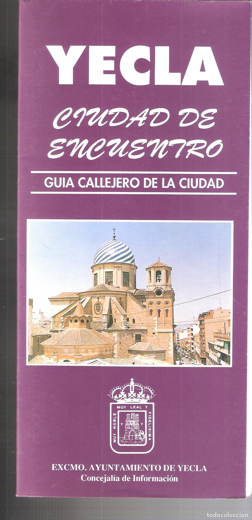 Travel Brochures: Yecla. Ciudad de encuentro. Gu&iacute;a callejero. 1989. Desplegable. 25X12 / 50X72 cm.