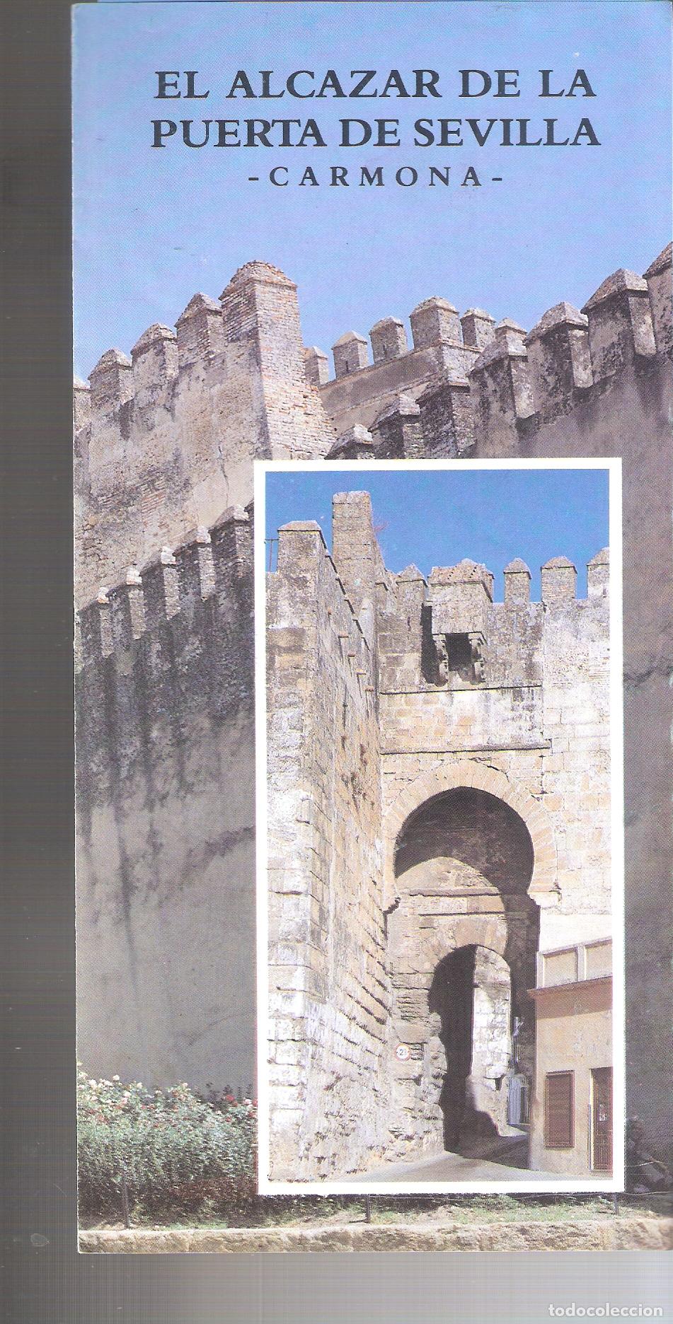 Travel Brochures: El Alcazar de la Puerta de Sevilla. Carmona. Tr&iacute;ptico. 23X11 cm.