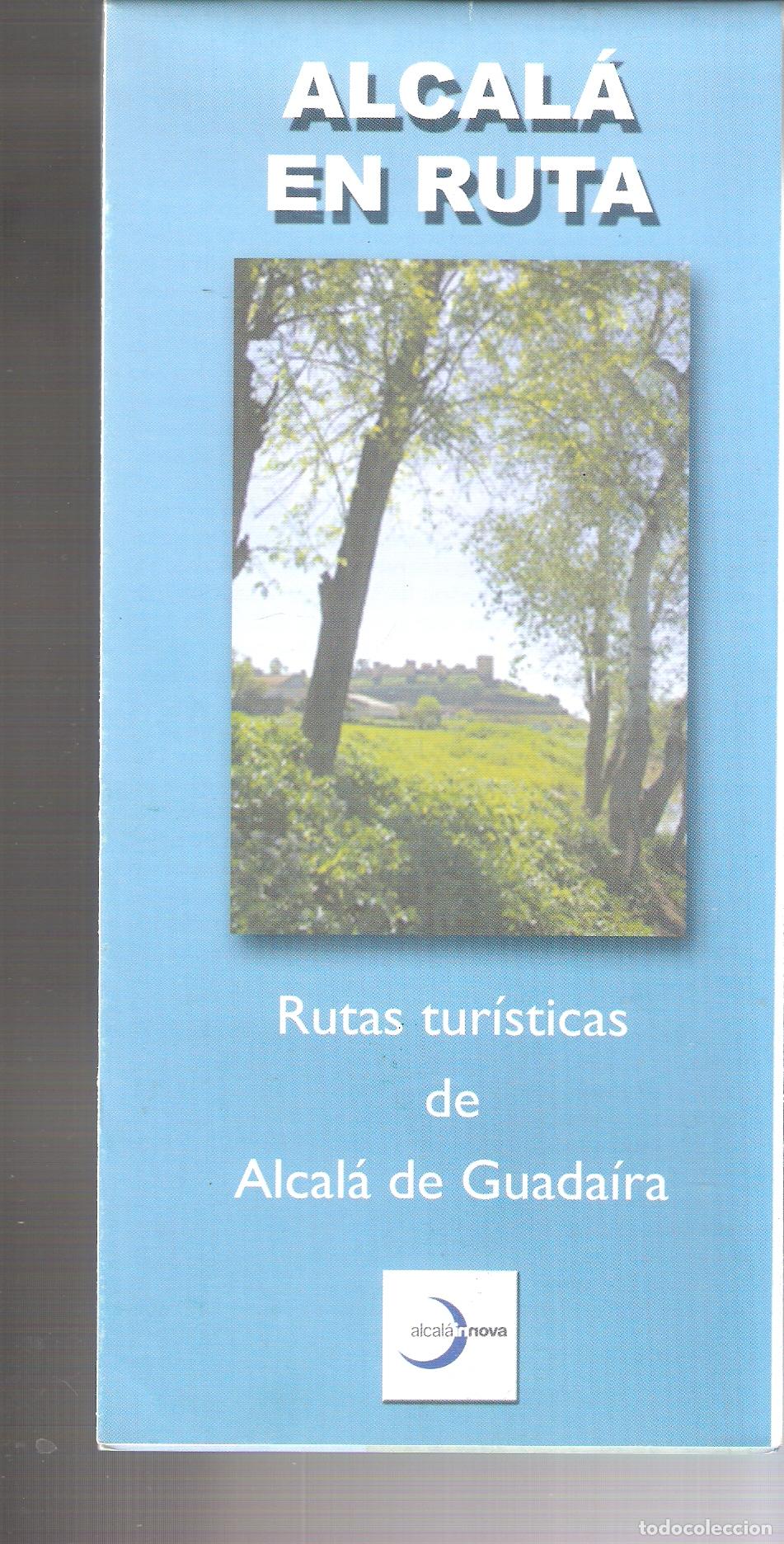 Travel Brochures: Alcal&aacute; en ruta. Rutas tur&iacute;sticas de Alcal&aacute; de Guadaira. Sevilla. Desplegable. 22X11 /44X66 cm.