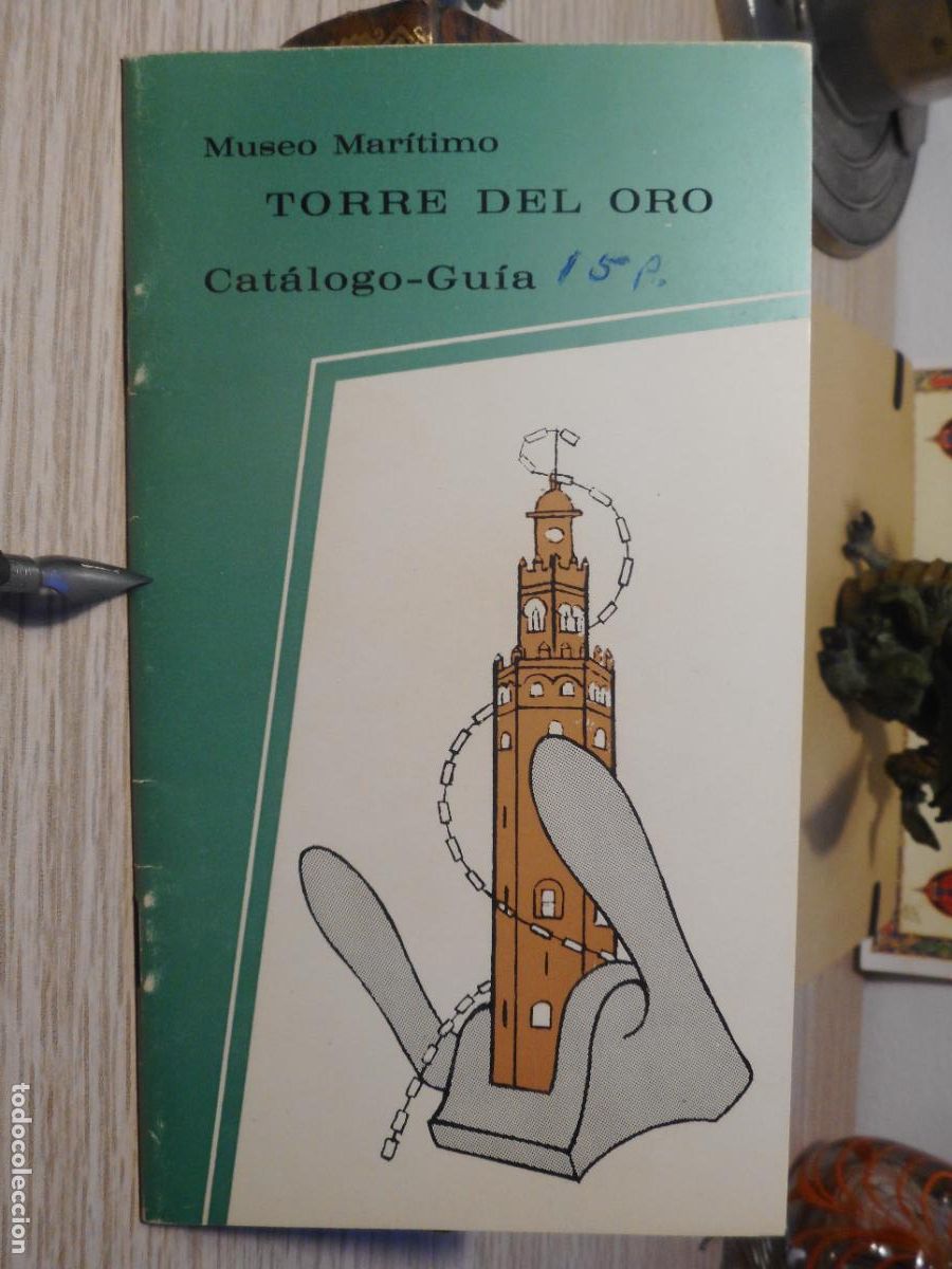 Travel Brochures: CATALOGO GUIA MUSEO MARITIMO TORRE DEL ORO GUADALQUIVIR SEVILLA 1967. GUILLEN TATO. GO&Ntilde;I HUICI