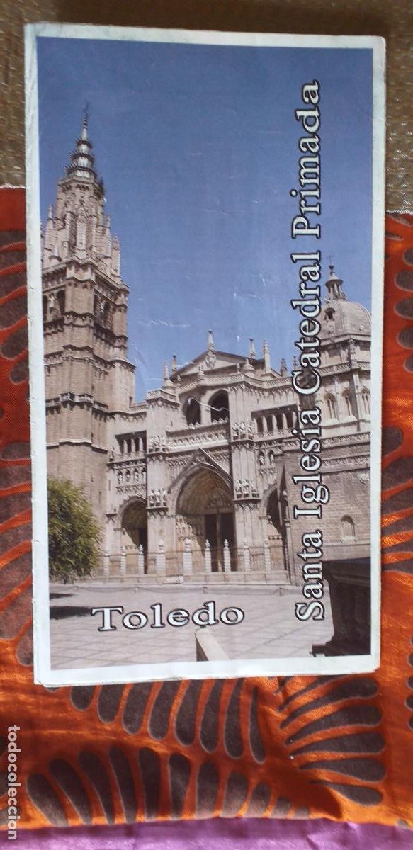 Brochures de tourisme: TOLEDO-T1-FOLLETOS DE TURISMO-SANTA IGLESIA CATEDRAL PRIMADA
