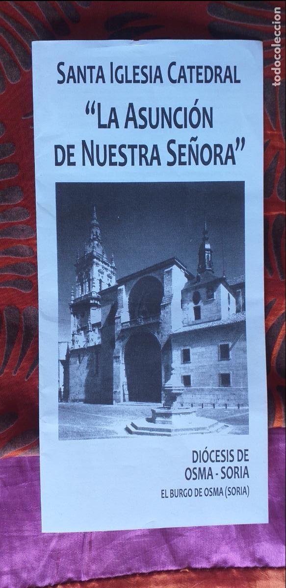 Brochures de tourisme: SORIA-T1-FOLLETOS DE TURISMO-EL BURGO DE OSMA-SANTA IGLESIA CATEDRAL-LA ASUNCION DE NUESTRA SE&Ntilde;ORA