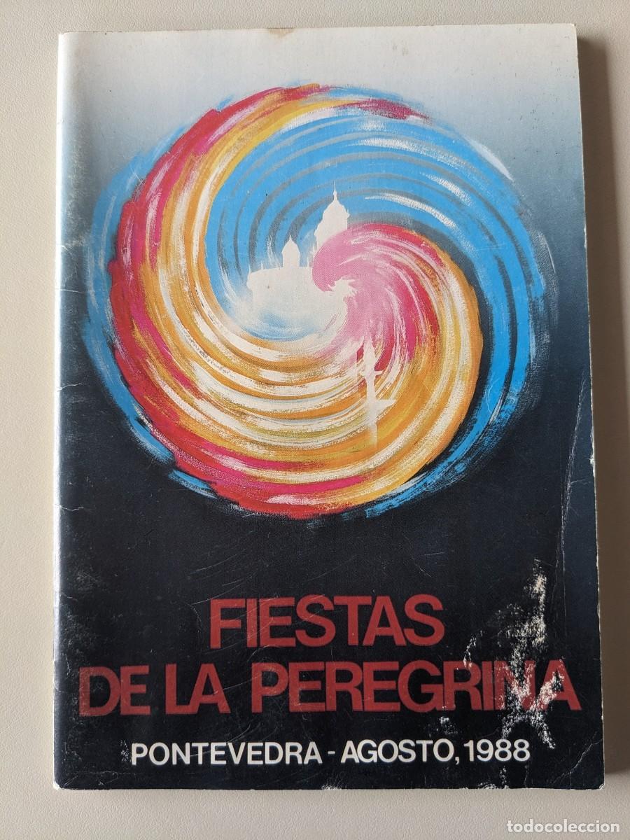 Tourismusbrosch&uuml;ren: 1988 FIESTAS DE LA PEREGRINA - PONTEVEDRA - AGOSTO 88 - REVISTA PROGRAMA